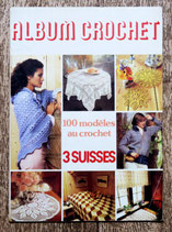 Album crochet 3 Suisses - 100 modèles au crochet
