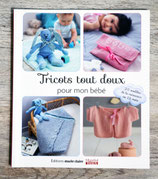 NEUF - Livre Tricots tout doux pour mon bébé