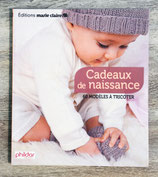 Livre Cadeaux de naissance, 60 modèles à tricoter