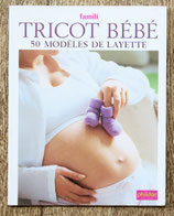 Livre Tricot bébé - 50 modèles de layette