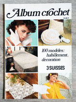 Album crochet 3 Suisses - 100 modèles habillement et déco
