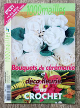 Magazine 1000 Mailles HS - Bouquets de cérémonie et déco fleurie