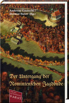 Gautschi, Andreas / Helmut Suter (Hg.): Der Untergang der Romintenschen Jagdbude