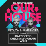 Meduza & James Hype present Our House at Hï Ibiza | Fri 31 May