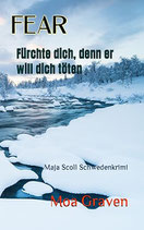 SCHWEDENKRIMI Fürchte dich, denn er will dich töten - Maja Scoll Band 3