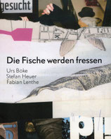 DIE FISCHE WERDEN FRESSEN