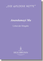 15. Anandamayi Ma - Leben der Hingabe