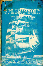 Splendour of the Seas by Capt. Frank H Shaw
