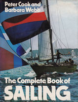 The Complete Book of Sailing by Peter Cook and Barbara Webb