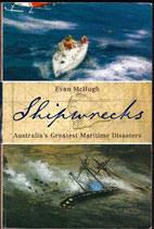 Shipwrecks by Evan McHugh Australia's Greatest Maritime Disasters