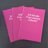 Notizheft "Ich bin die Frau meines Lebens!"