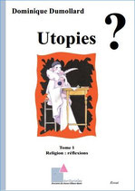 Utopies ? - Tome 1 - Religion : réflexions
