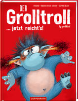 Der Grolltroll - Jetzt reicht's!