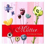 Mutter - ein kleiner Dank