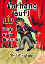 Vorhang auf! Sketche aus dem Märchenreich, erschienen im Kelebek Verlag, 11 Euro, Taschenbuch, A 5, 192 Seiten