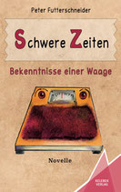 Schwere Zeiten - Bekenntnisse einer Waage - Novelle, erschienen im Kelebek Verlag, 9,90 Euro, Paperback, 188 Seiten ISBN-13: 978 3947083268