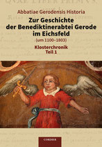 Abbatiae Gerodensis Historia - Zur Geschichte der Benediktinerabtei Gerode im Eichsfeld (1100-1803)