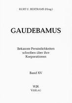 Bertrams, GAUDEBAMUS - Band XV