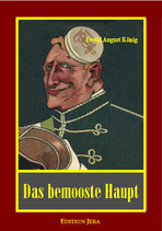 König, Das bemooste Haupt