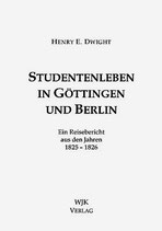 Dwight, Studentenleben in Göttingen und Berlin