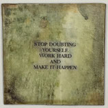 Kunst Magneet : Stop Doubting yourself work hard and make it happen