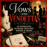 Admission for SIX: (Saves $20) Vows & Vendettas Interactive Murder Mystery, Saturday, August 8, 2026, 7-9pm