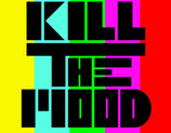 Kill The Mood: General Admission for ONE