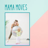 Mama Moves