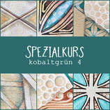 Spezialkurs "kobaltgrün 4", online, So., 17. November 2024, 10-16 Uhr