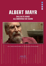 Albert Mayr - dall'Alto Adige all'universo dei suoni