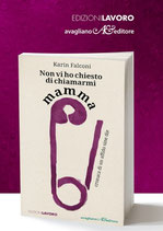 Compra il libro "Non vi ho Chiesto di Chiamarmi Mamma" - Sostieni l'omonimo progetto di sensibilizzazione dell'affido degli adolescenti fuori famiglia firmato M'aMa