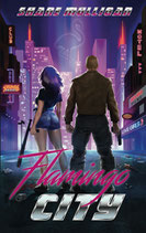 FLAMINGO CITY - Von Shane Mulligan