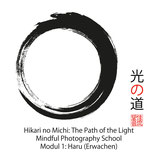 Hikari no Michi Mindful Photography School Haru (Erwachen)