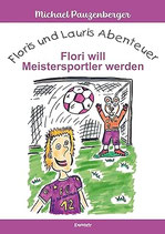 Floris und Lauris Abenteuer - Flori will Meistersportler