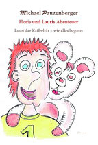 Floris und Lauris Abenteuer: Lauri der Kaffeebär – wie alles begann