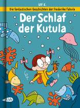 Die fantastischen Geschichten der Frederike Fabula - Der Schlaf der Kutula