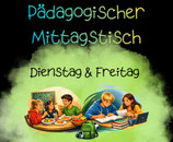 Pädagogischer Mittagstisch "Dienstags & Freitags"