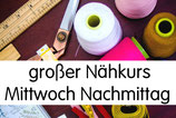 großer Nähkurs (5 x 2,5 Stunden) mittwochs von 15:00 - 17:30 Uhr