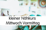 kleiner Nähkurs (3 x 2,5 Stunden) mittwochs von 9.30 - 12.00 Uhr