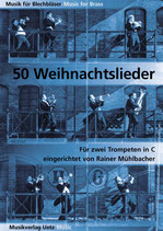 Rainer Mühlbacher (arr.): 50 Weihnachtslieder