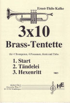 Ernst-Thilo Kalke: 3x10 - Brasstentette