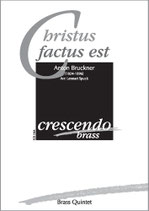 Anton Bruckner: Christus factus est