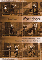 Hans-Karl Faber: Workshop. Viel Musik mit wenig Tönen für junge Bläser