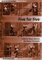 Álvaro Artuñedo: Five for Five - Suite for Brass Quintet