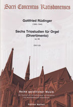 Gottfried Rüdinger: Sechs Triostudien für Orgel (Divertimento) op. 88