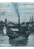 Schiffahrt auf dem Zürichsee 1835 bis heute