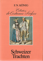 Schweizer Trachten - Collection de Costumes Suisses