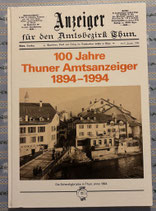 100 Jahre Thuner Amtsanzeiger 1894–1994