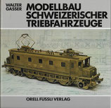 Modellbau Schweizerischer Triebfahrzeuge