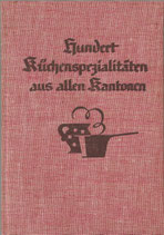 Hundert Küchenspezialitäten aus allen Kantonen 1940